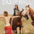“East of Wall” – Movie Review